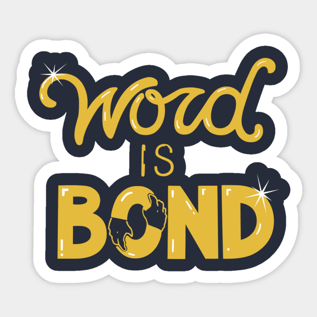 Word Is Bond Sticker by Slowbeam
